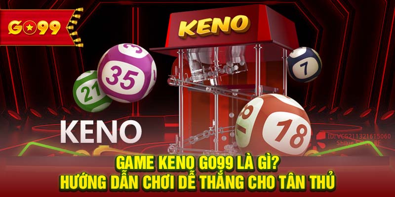 Keno GO99