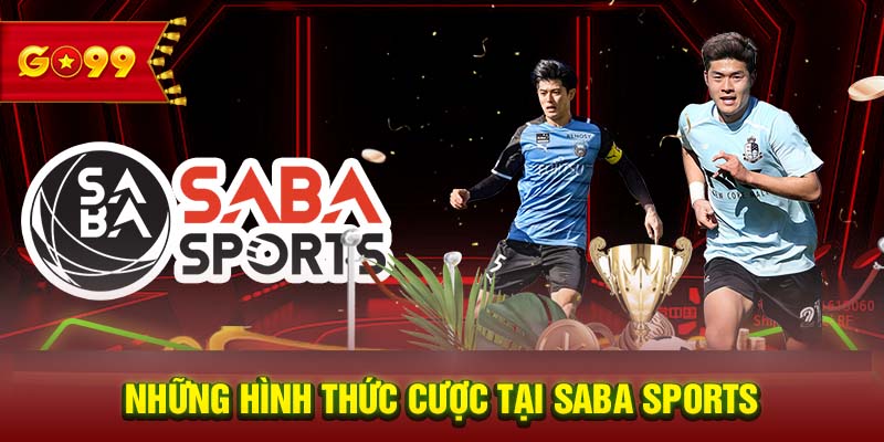 Những hình thức cược tại SABA Sports