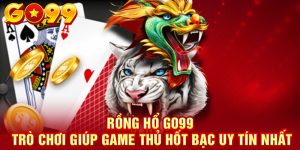 rồng hổ GO99